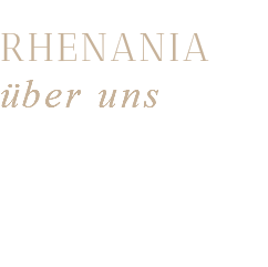&nbsp;RHENANIA über uns 